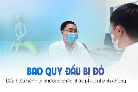 Bao quy đầu bị đỏ Dấu hiệu bệnh lý phương pháp khắc phục nhanh chóng