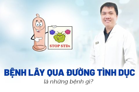 Bệnh lây qua đường tình dục là những bệnh gì