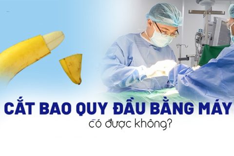 Cắt bao quy đầu bằng máy có được không