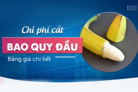 Chi phí cắt bao quy đầu Bảng giá chi tiết