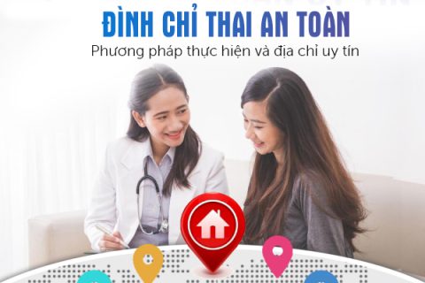 Đình chỉ thai an toàn Phương pháp thực hiện và địa chỉ uy tín