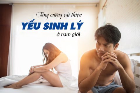 Tăng cường cải thiện yếu sinh lý ở nam giới