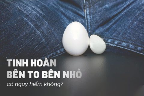 Tinh hoàn bên to bên nhỏ có nguy hiểm không