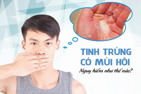 Tinh trùng có mùi hôi nguy hiểm như thế nào