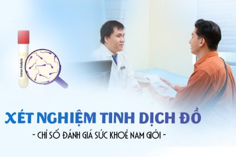 Xét nghiệm tinh dịch đồ chỉ số đánh giá sức khoẻ nam giới